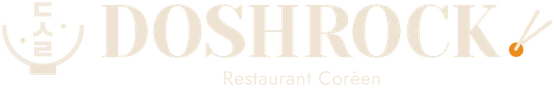 Doshrock - Restaurant Coréen